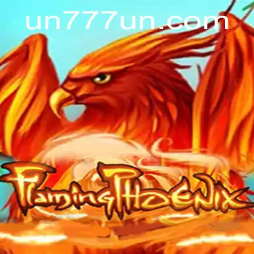 FlamingPhoenix: A New Horizon in Gaming with UN777