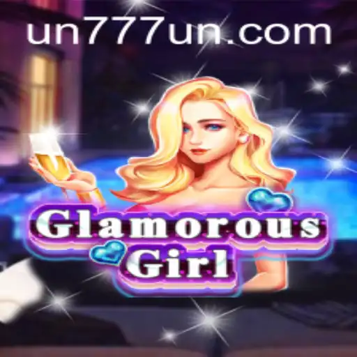 GlamorousGirl: A New Era in Gaming with UN777
